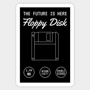 Floppy Disk: the future is here! Sticker